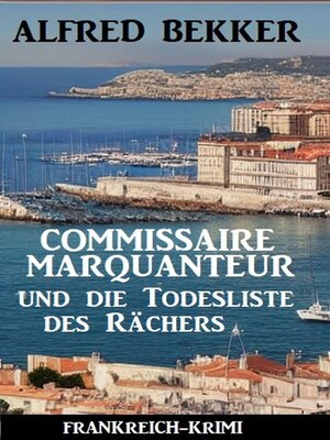 cover image of Commissaire Marquanteur und die Todesliste des Rächers